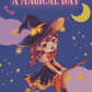 Witching You A Magical Day